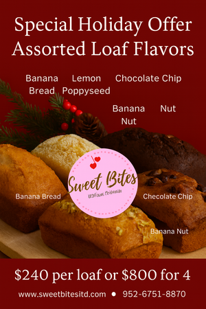 Holiday Loaf Promo - Buy 4 Loaves  for only $800  - Assorted Flavors available